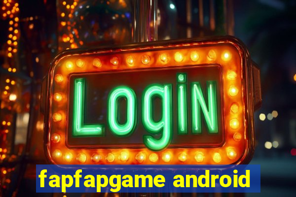 fapfapgame android